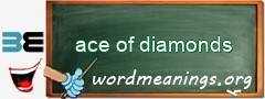 WordMeaning blackboard for ace of diamonds